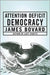 Attention Deficit Democracy by James Bovard