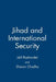 Jihad and International Security by J. Roshandel