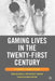 Gaming Lives in the Twenty-First Century: Literate Connections by G. Hawisher