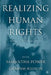 Realizing Human Rights: Moving from Inspiration to Impact by Na Na