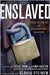 Enslaved: True Stories of Modern Day Slavery by Jesse Sage, Liora Kasten