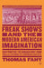 Freak Shows and the Modern American Imagination: Constructing the Damaged Body from Willa Cather to Truman Capote by T. Fahy