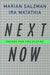Next Now: Trends for the Future by Marian Salzman, Ira Matathia