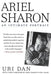 Ariel Sharon: An Intimate Portrait by Uri Dan