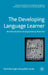 The Developing Language Learner: An Introduction to Exploratory Practice by Dick Allwright
