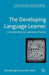 The Developing Language Learner: An Introduction to Exploratory Practice by Dick Allwright
