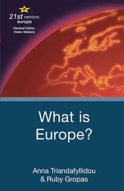 What Is Europe? by Anna Triandafyllidou