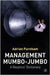 Management Mumbo-Jumbo: A Skeptic's Dictionary by Adrian Furnham