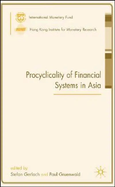 Procyclicality of Financial Systems in Asia: by S. Gerlach