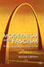 Modernism and Fascism: The Sense of a Beginning Under Mussolini and Hitler by R. Griffin