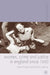 Women, Crime and Justice in England Since 1660 by Shani D'Cruze