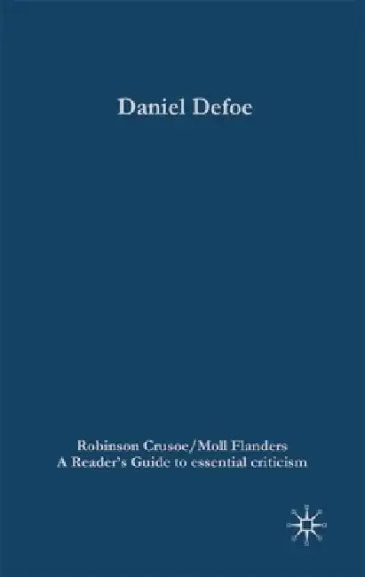 Daniel Defoe - Robinson Crusoe/Moll Flanders by Paul Baines