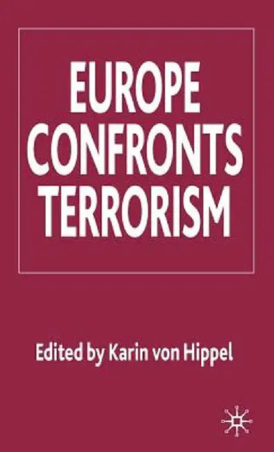 Europe Confronts Terrorism by Kenneth A. Loparo
