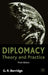 Diplomacy: Theory And Practice