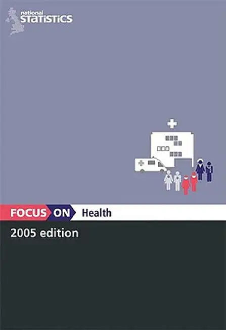 Focus On Health by Office Of The National Statistics