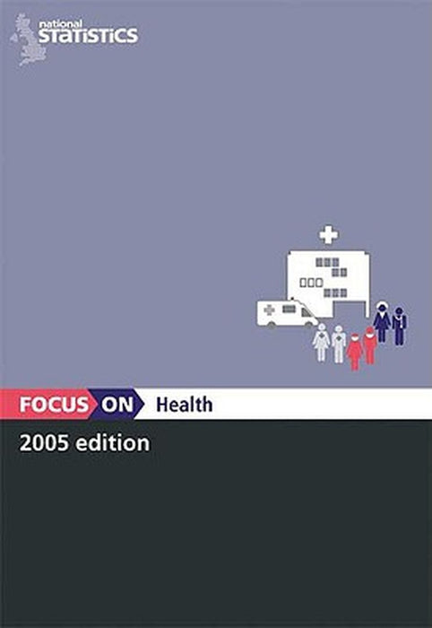 Focus On Health by Office Of The National Statistics