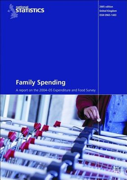 Family Spending: A Report on the 2004-2005 Expenditure and Food Survey by Office Of The National Statistics