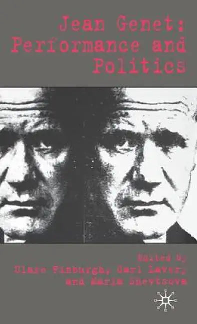 Jean Genet: Performance and Politics by C. Finburgh