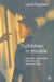 Children in Trouble: The Role of Families, Schools and Communities by Carol Hayden