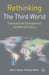 Rethinking the Third World: International Development and World Politics by Mark T. Berger