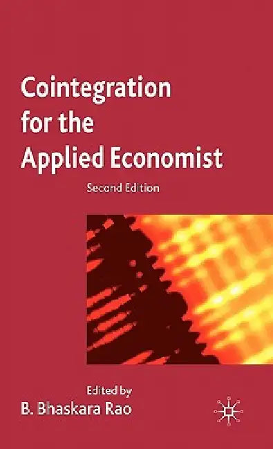 Cointegration for the Applied Economist by B. Bhaskara Rao