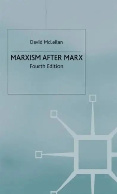 Marxism After Marx by David McLellan