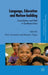 Language, Education and Nation-Building: Assimilation and Shift in Southeast Asia by P. Sercombe