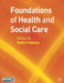 Foundations of Health and Social Care by Robert Adams