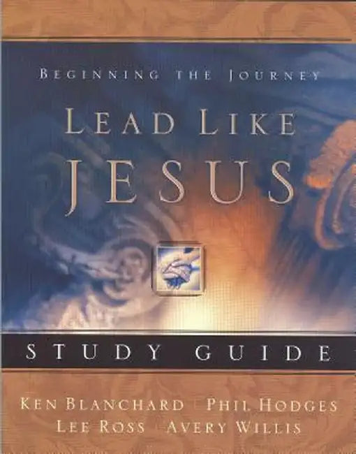 Lead Like Jesus Study Guide by Avery Willis