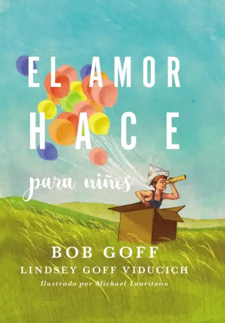 El amor hace para ni��os Softcover Love Does for Kids by Bob Goff, Lindsey Goff Viducich