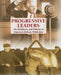 Progressive Leaders by Lois Sakany