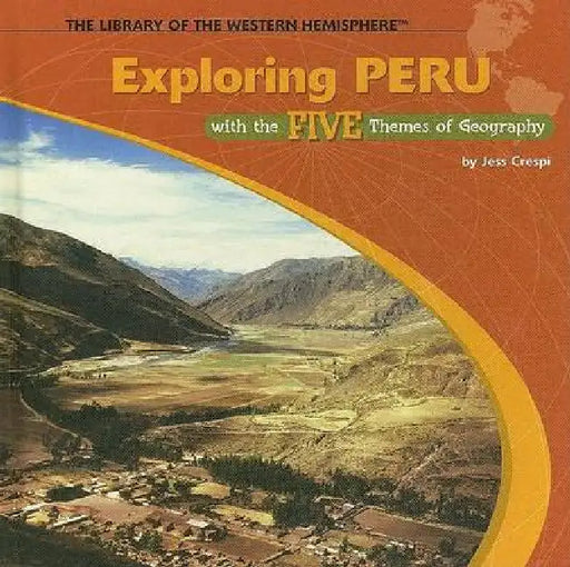 Exploring Peru with the Five Themes of Geography by Jess Crespi