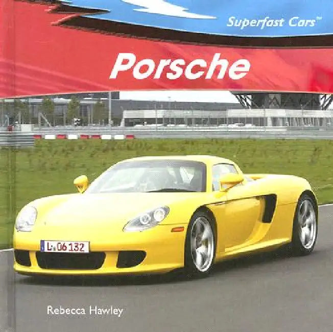 Porsche by Rebecca Hawley