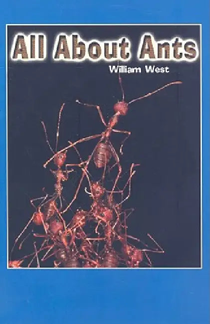 All about Ants by William West