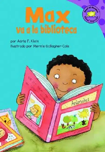 Max Va a la Biblioteca = Max Goes to the Library by Adria F. Klein