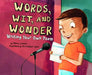 Words, Wit, and Wonder: Writing Your Own Poem by Nancy Loewen, Christopher Lyles
