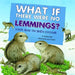 What If There Were No Lemmings?: A Book about the Tundra Ecosystem by Suzanne Slade, Carol Schwartz