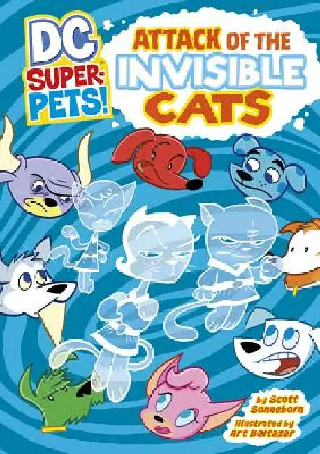 Attack of the Invisible Cats by Scott Sonneborn, Art Baltazar