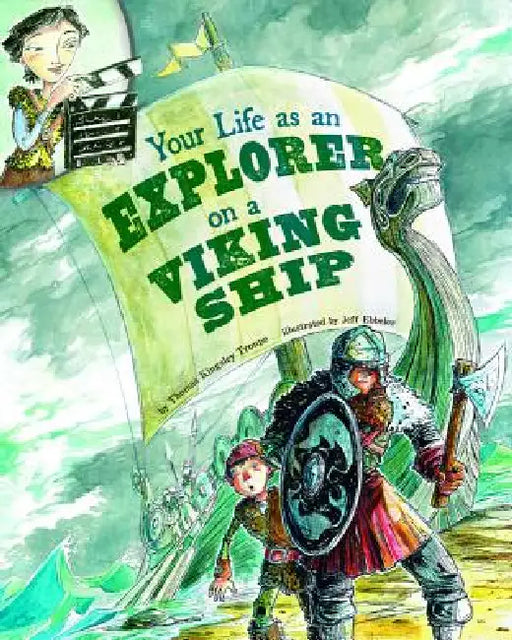 Your Life as an Explorer on a Viking Ship by Jeffrey Ebbeler, Glenn Kranking, Terry Flaherty