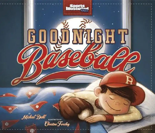 Goodnight Baseball by Michael Dahl, Christina E. Forshay