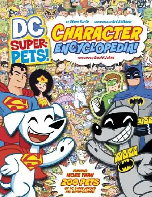 DC Super-Pets! Character Encyclopedia by Art Baltazar