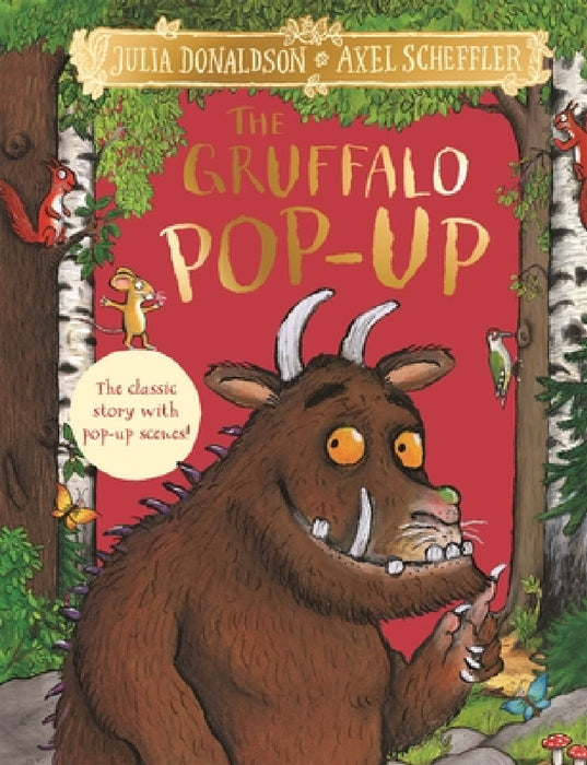 The Gruffalo Pop-Up: The classic story with pop-up scenes! by Julia Donaldson