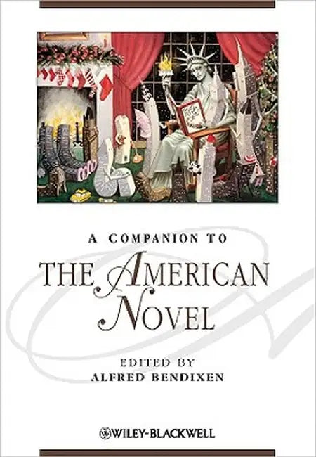 A Companion To The American Novel by Alfred Bendixen