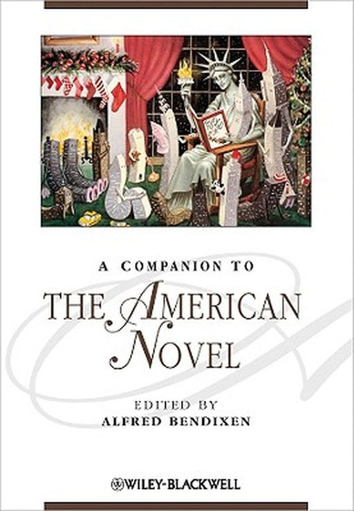 A Companion To The American Novel by Alfred Bendixen