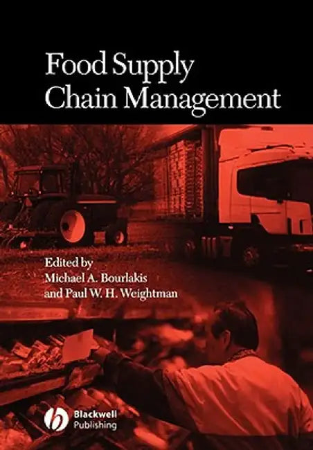 Food Supply Chain Management by Michael A. Bourlakis