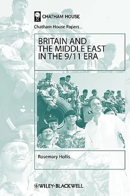 Britain and the Middle East in the 9/11 Era by Rosemary Hollis
