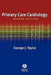 Primary Care Cardiology by George J. Taylor