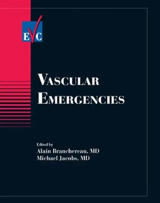 Vascular Emergencies by Alain Branchereau