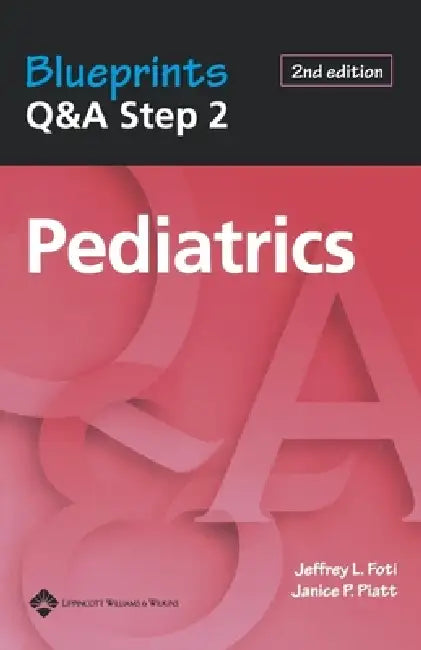Blueprints Q&A Step 2 Pediatrics by Jeffrey Foti, Janice Piatt