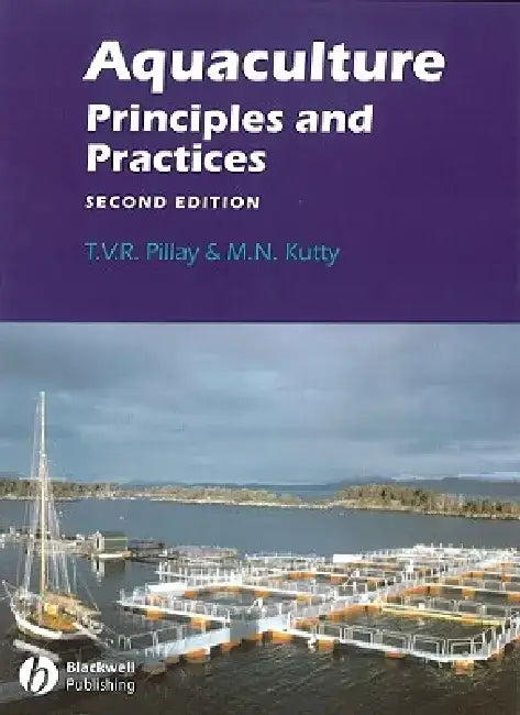 Aquaculture: Principles and Practices by T. V. R. Pillay